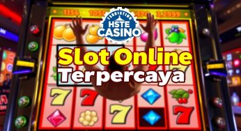 Panduan Menang Main Slot Online Terpercaya